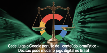 TVs em Nuvem estavam certas: Cade agora julga Google por uso indevido de notícias